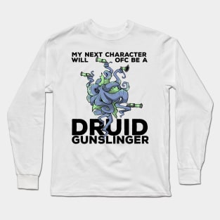 Druid Class Roleplaying Pnp Humor Meme RPG Dungeon Saying Long Sleeve T-Shirt